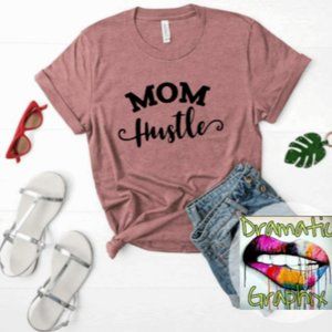 "Mom Hustle" Womens Tee Shirt